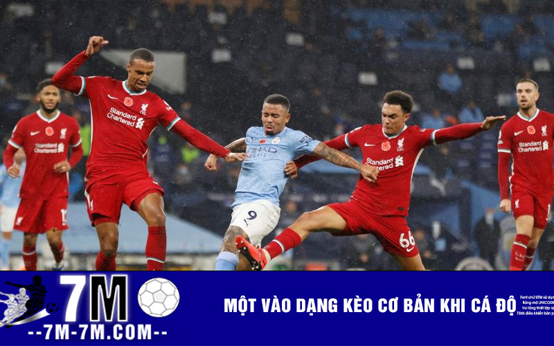 Một vào dạng kèo cơ bản khi cá độ Một vào dạng kèo cơ bản khi cá độ